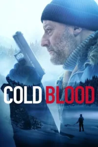مشاهدة فيلم Cold Blood (2019) مترجم 2019