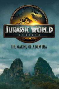مشاهدة فيلم Jurassic World Rebirth: The Making of a New Era (2025) مترجم 2025