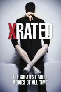 مشاهدة فيلم X-Rated: The Greatest Adult Movies of All Time (2015) مترجم 2015