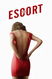 مشاهدة فيلم The Escort (2015) مترجم 2015