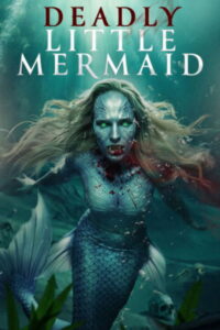 مشاهدة فيلم The Deadly Little Mermaid (2026) مترجم 2026