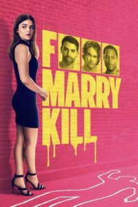 مشاهدة فيلم F Marry Kill (2025) مترجم 2025