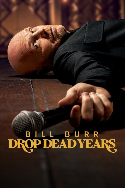 مشاهدة فيلم Bill Burr: Drop Dead Years (2025) مترجم