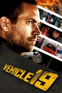 مشاهدة فيلم Vehicle 19 (2013) مترجم 2013