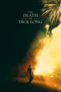 مشاهدة فيلم The Death of Dick Long (2019) مترجم 2019