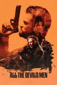مشاهدة فيلم All the Devil’s Men (2018) مترجم 2018