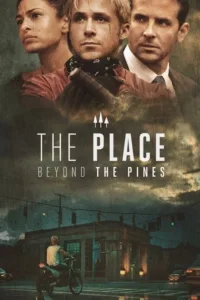 مشاهدة فيلم The Place Beyond the Pines (2013) مترجم 2013