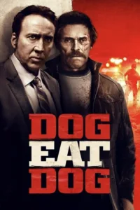 مشاهدة فيلم Dog Eat Dog (2016) مترجم 2016