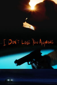 مشاهدة فيلم I Don’t Love You Anymore (2026) مترجم 2026