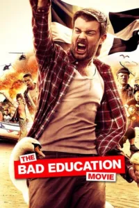 مشاهدة فيلم The Bad Education Movie (2015) مترجم 2015