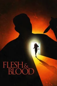 مشاهدة فيلم Flesh & Blood (2018) مترجم 2018