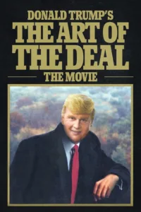 مشاهدة فيلم Donald Trump’s The Art of the Deal: The Movie (2016) مترجم 2016