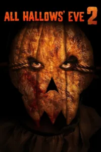 مشاهدة فيلم All Hallows’ Eve 2 (2015) مترجم 2015