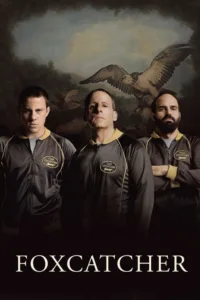مشاهدة فيلم Foxcatcher (2014) مترجم 2014