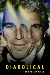 مشاهدة فيلم Diabolical – The Epstein Files (2026) مترجم 2026