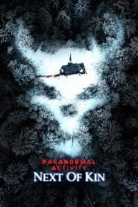 مشاهدة فيلم Paranormal Activity: Next of Kin (2021) مترجم 2021