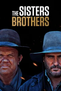 مشاهدة فيلم The Sisters Brothers (2018) مترجم 2018
