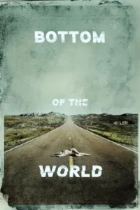 مشاهدة فيلم Bottom of the World (2017) مترجم 2017