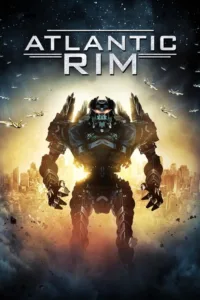 مشاهدة فيلم Atlantic Rim (2013) مترجم 2013