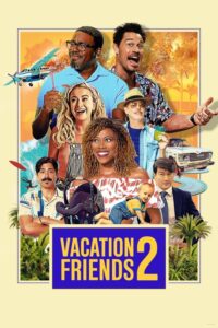 مشاهدة فيلم Vacation Friends 2 (2023) مترجم 2023