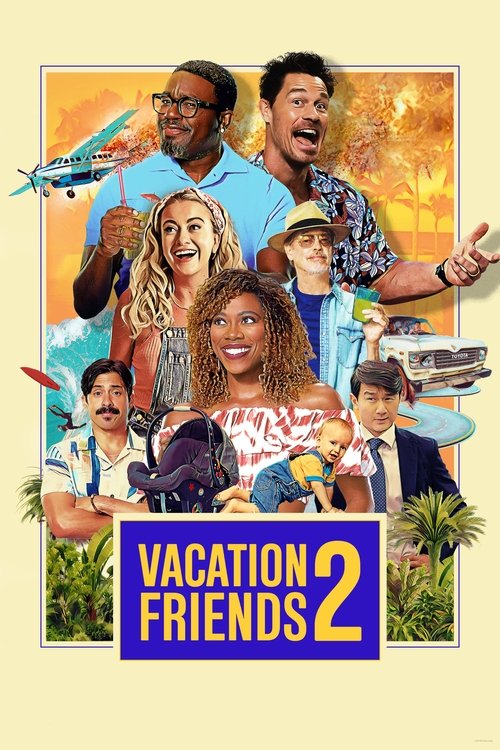 مشاهدة فيلم Vacation Friends 2 (2023) مترجم
