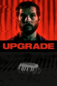 مشاهدة فيلم Upgrade (2018) مترجم 2018