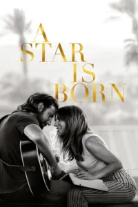 مشاهدة فيلم A Star Is Born (2018) مترجم 2018