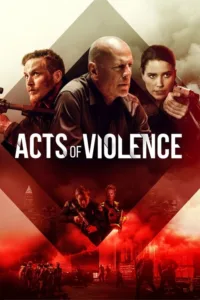 مشاهدة فيلم Acts of Violence (2018) مترجم 2018