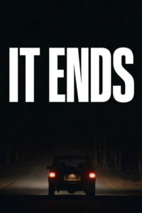 مشاهدة فيلم It Ends (2025) مترجم 2025