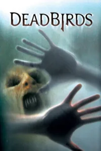 مشاهدة فيلم Dead Birds (2005) مترجم 2005