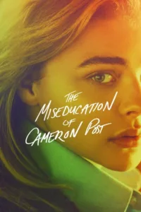 مشاهدة فيلم The Miseducation of Cameron Post (2018) مترجم 2018