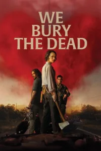 مشاهدة فيلم We Bury the Dead (2026) مترجم 2026