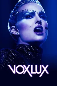 مشاهدة فيلم Vox Lux (2018) مترجم 2018