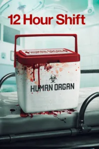 مشاهدة فيلم 12 Hour Shift (2020) مترجم 2020