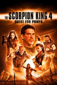 مشاهدة فيلم The Scorpion King 4: Quest for Power (2015) مترجم 2015