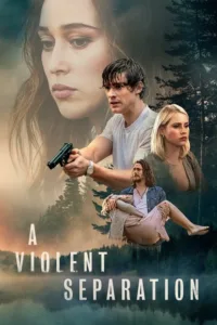 مشاهدة فيلم A Violent Separation (2019) مترجم 2019