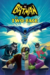 مشاهدة فيلم Batman vs. Two-Face (2017) مترجم 2017