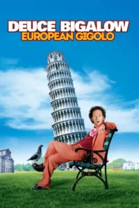 مشاهدة فيلم Deuce Bigalow: European Gigolo (2005) مترجم 2005