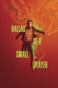 مشاهدة فيلم Ballad of a Small Player (2025) مترجم 2025