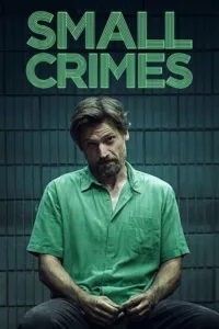 مشاهدة فيلم Small Crimes (2017) مترجم 2017
