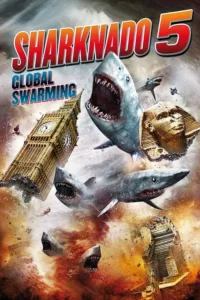 مشاهدة فيلم Sharknado 5: Global Swarming (2017) مترجم 2017