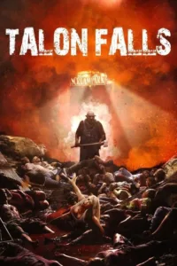 مشاهدة فيلم Talon Falls (2017) مترجم 2017