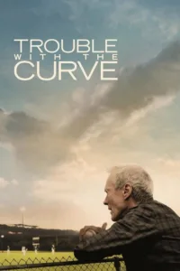 مشاهدة فيلم Trouble with the Curve (2012) مترجم 2012