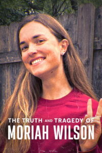 مشاهدة فيلم The Truth and Tragedy of Moriah Wilson (2026) مترجم 2026