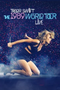 مشاهدة فيلم Taylor Swift: The 1989 World Tour – Live (2015) مترجم 2015