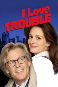 مشاهدة فيلم I Love Trouble (1994) مترجم 1994