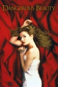 مشاهدة فيلم Dangerous Beauty (1998) مترجم 1998