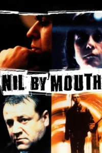 مشاهدة فيلم Nil by Mouth (1997) مترجم 1997