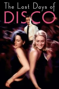 مشاهدة فيلم The Last Days of Disco (1998) مترجم 1998