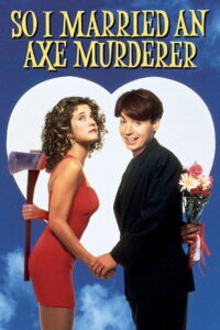 مشاهدة فيلم So I Married an Axe Murderer (1993) مترجم 1993